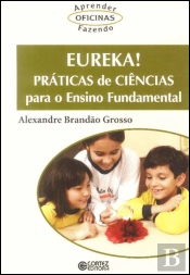 Eureka! Práticas de Ciências para o Ensino Fundamental