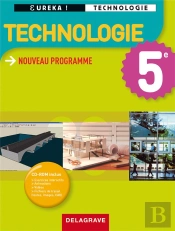 Eureka ! Technologie ; 5eme ; Livre De L'Eleve
