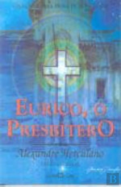 Bertrand.pt - Eurico, o Presbítero