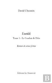 Euridé Tome 1 ; Le Combat De Dieu