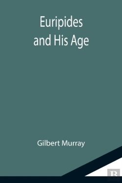 Bertrand.pt - Euripides And His Age