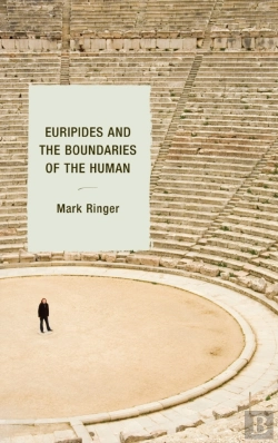 Bertrand.pt - Euripides And The Boundaries Of The Human