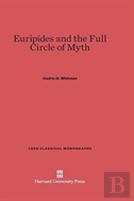Euripides And The Full Circle Of Myth