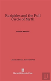 Euripides And The Full Circle Of Myth