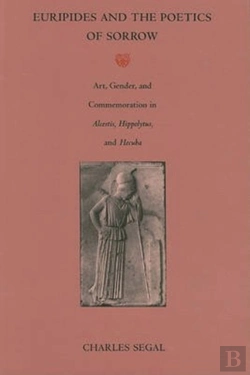 Bertrand.pt - Euripides And The Poetics Of Sorrow