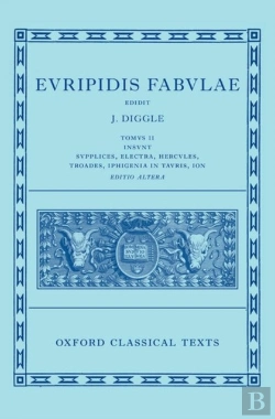 Bertrand.pt - Euripides: Fabulae Vol. Ii (Euripidis Fabulae Tomus Ii, Supplices, Electra, Hercules, Troades, Iphigenia In Tauris, Ion)