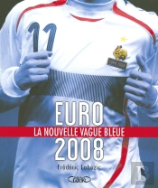 Euro 2008, La Nouvelle Vague Bleue