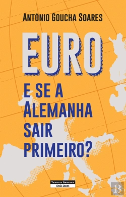 Bertrand.pt - Euro - E se a Alemanha sair primeiro?