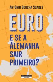 Euro - E se a Alemanha sair primeiro?