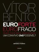Euro Forte, Euro Fraco