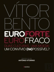 Euro Forte, Euro Fraco