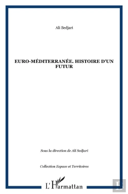 Bertrand.pt - Euro-Méditerranée ; Histoire D'Un Futur