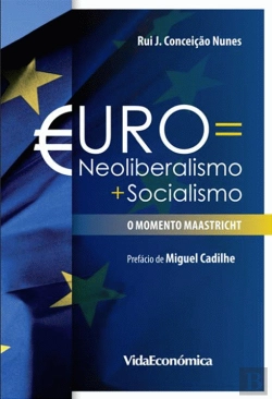 Bertrand.pt - Euro = Neoliberalismo + Socialismo