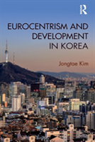 Eurocentrism And Development In Korea