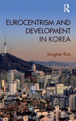 Bertrand.pt - Eurocentrism And Development In Korea