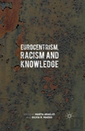 Eurocentrism, Racism And Knowledge