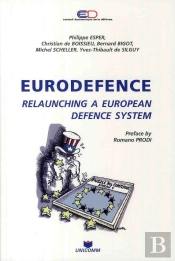 Eurodefence ; Relaunching A European Defense