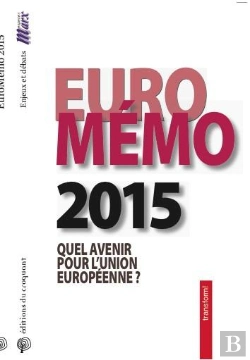 Bertrand.pt - Euromémo 2015 ; Quel Avenir Pour L'Union Européenne ?