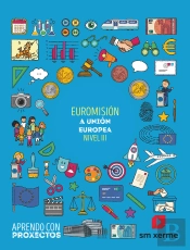 Euromisión. A Unión Europea (Nivel Iii). Aprendo Con Proxectos