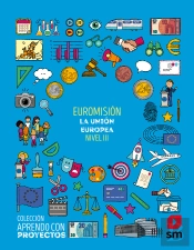 Euromisión. Nivel Ii. Primaria. Aprendo Con Proyectos