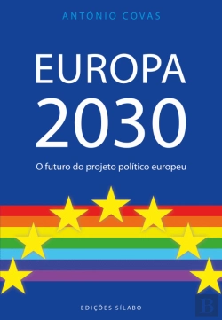 Bertrand.pt - Europa 2030 - O Futuro do Projeto Político Europeu
