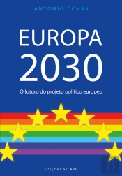 Europa 2030 - O Futuro do Projeto Político Europeu