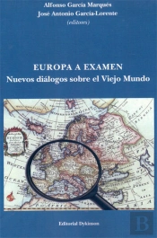 Europa A Examen. Nuevos Diálogos Sobre El Viejo Mundo