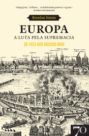 Europa. A Luta Pela Supremacia - De 1453 Aos Nossos Dias