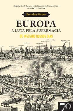 Bertrand.pt - Europa. A Luta Pela Supremacia - De 1453 Aos Nossos Dias