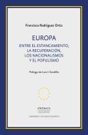 Europa. Entre El Estancamiento, La Recuperación, Los Nacionalismos Y El Populismo