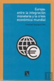 Europa: Entre La Integración Monetaria Y La Crisis Económica Mundial