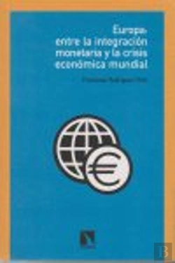 Bertrand.pt - Europa: Entre La Integración Monetaria Y La Crisis Económica Mundial