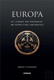 Europa Ii : De L'Eurasie Aux P2ripheriques, Une Geopolitique Continentale