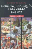 Europa: Jerarquía Y Revuelta 1320-1450