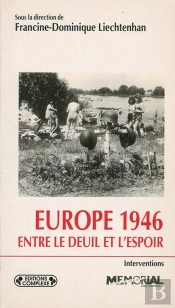 Europe 1946 Entre Le Deuil Et L'Espoir