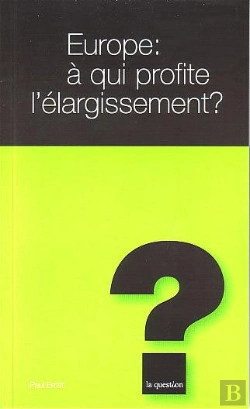 Bertrand.pt - Europe A Qui Profite L'Elargissement