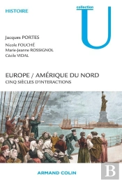 Europe / Amérique Du Nord ; Cinq Siècles D'Interactions