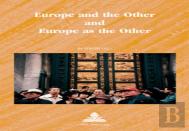 Europe And The Other And Europe As The Other