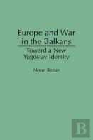 Europe And War In The Balkans