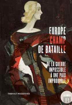 Bertrand.pt - Europe Champ De Bataille : De La Guerre Impossible À Une Paix Improbable