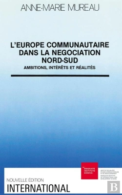 Bertrand.pt - Europe Communautaire Dans La Négociation Nord-Sud