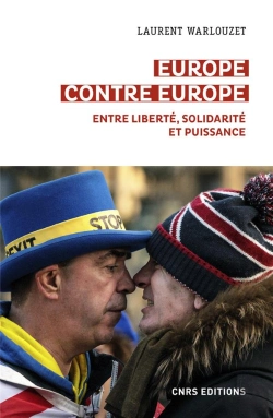 Bertrand.pt - Europe Contre Europe. Entre Liberte, Solidarite Et Puissance