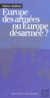 Europe Des Armees Ou Europe Desarmee ?