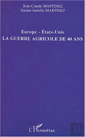 Europe-Etats-Unis ; La Guerre Agricole De 40 Ans