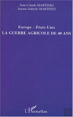 Bertrand.pt - Europe-Etats-Unis ; La Guerre Agricole De 40 Ans