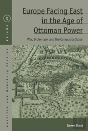 Europe Facing East In The Age Of Ottoman Power