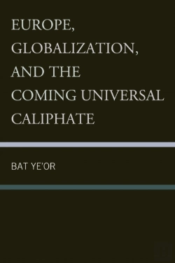 Bertrand.pt - Europe, Globalization, And The Coming Of The Universal Caliphate