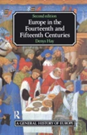 Europe In The Fourteenth And Fifteenth Centuries