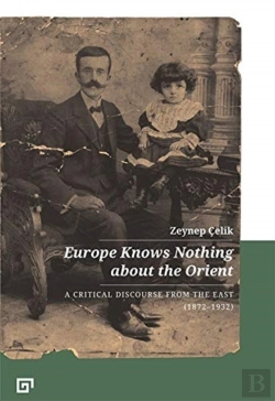Bertrand.pt - Europe Knows Nothing About The Orient Â€“ A Critical Discourse (1872â€“1932)