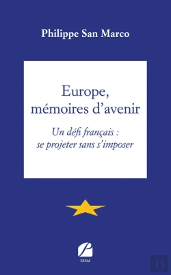 Bertrand.pt - Europe, Mémoires D'Avenir ; Un Défi Français : Se Projeter Sans S'Imposer